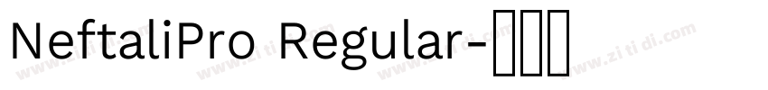 NeftaliPro Regular字体转换 NeftaliPro Regular字体转换
